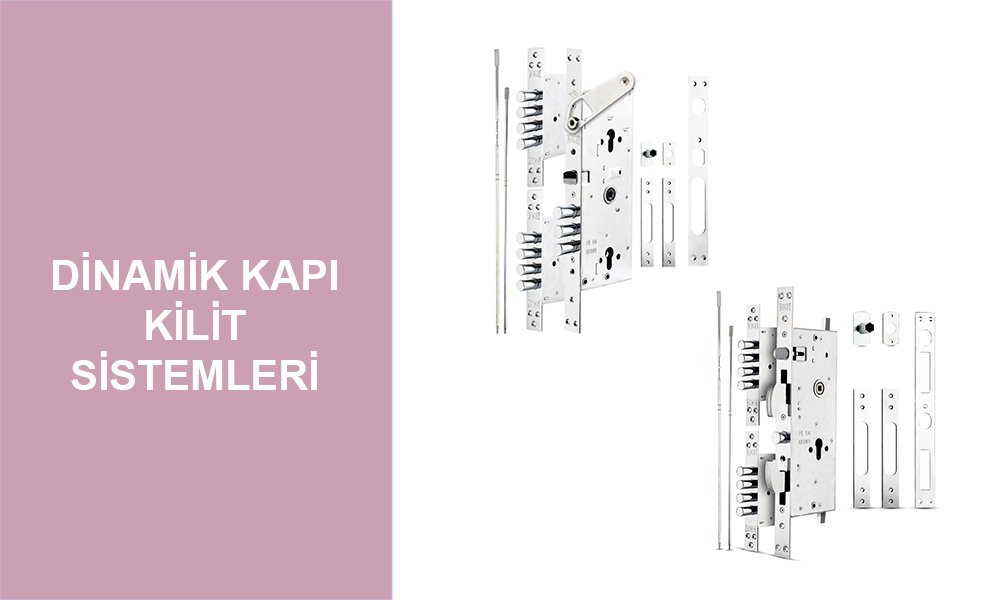 Dinamik Kapı Kilit Sistemleri
